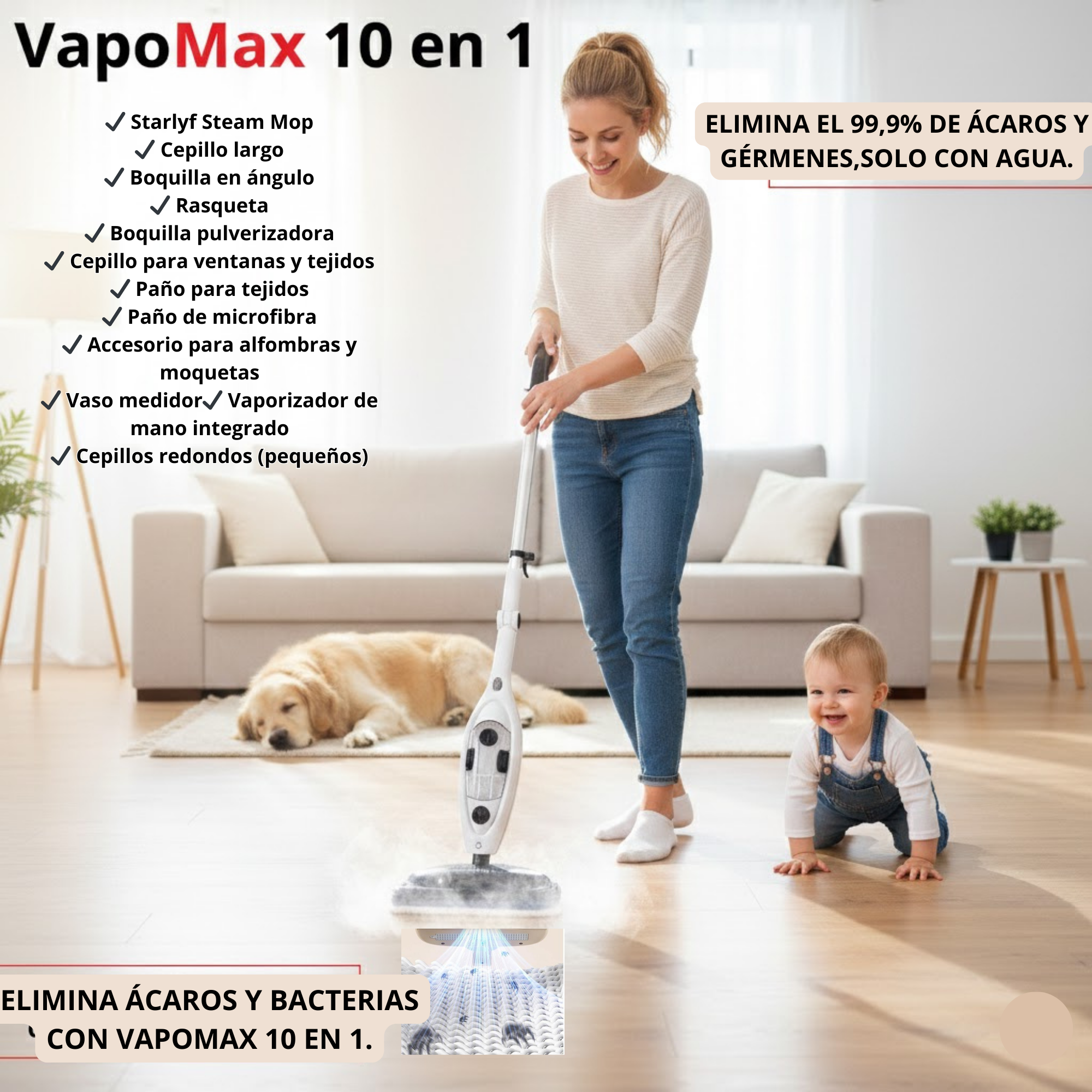 VAPOMAS 10 EN 1 ELIMINA EL 99,9% DE ÁCAROS Y BACTERIAS EN 10 MINUTOS
